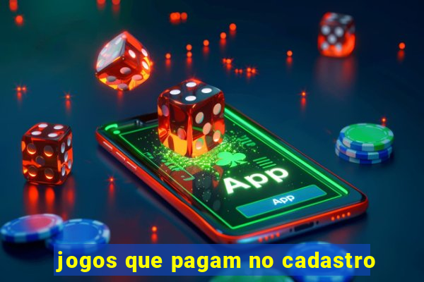 jogos que pagam no cadastro